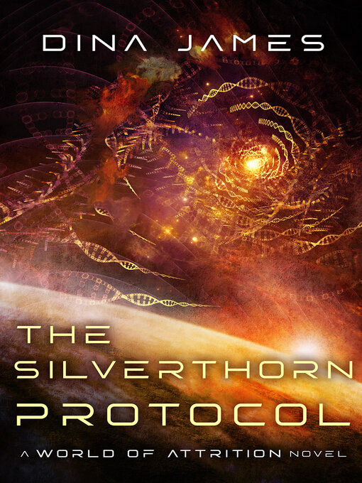 Title details for The Silverthorn Protocol by Dina James - Available